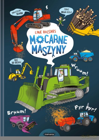 Mocarne maszyny. Ale to wielkie! - Line Halsnes [KSIĄŻKA]