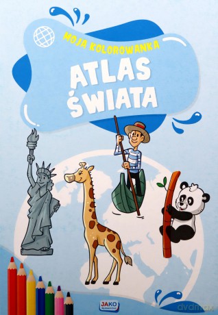 Moja kolorowanka Atlas świata [KSIĄŻKA]