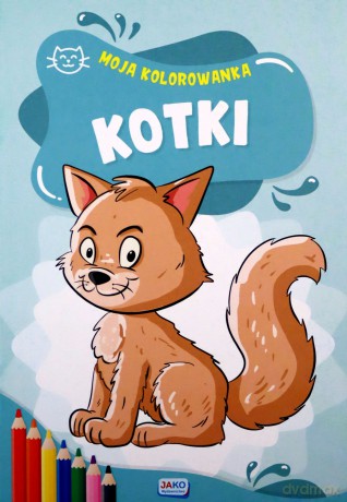 Moja kolorowanka Kotki [KSIĄŻKA]