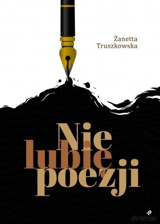 Nie lubię poezji - Żanetta Truszkowska [KSIĄŻKA]