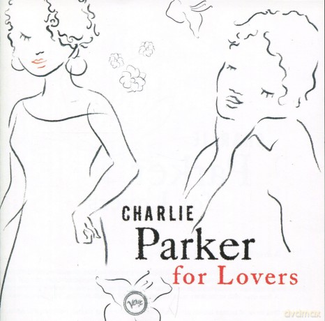 Charlie Parker: For Lovers [CD]