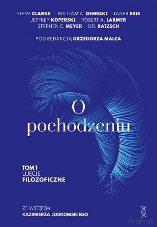 O pochodzeniu. Ujęcie filozoficzne - Grzegorz Malec, Kazimierz Jodkowski [KSIĄŻKA]