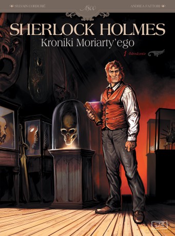 Odrodzenie. Sherlock Holmes. Kroniki Moriarty'ego (Tom 1) - Sylvain Cordurié, Andrea Fattori [KOMIKS]