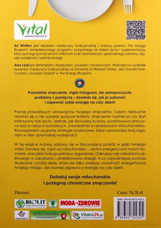 Odżyw swoje mitochondria. Pokonaj mgłę mózgową, zmęczenie i złe samopoczucie dzięki prostej diecie, przywracającej energię twoim mitochondriom - Ari Whitten [KSIĄŻKA]