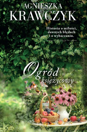 Ogród księżycowy - Agnieszka Krawczyk [KSIĄŻKA]