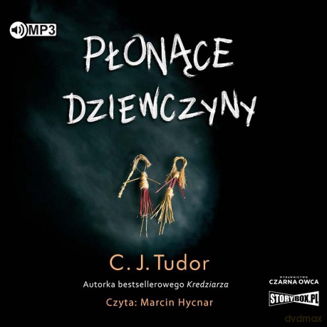 Płonące dziewczyny - C. J. Tudor [AUDIOBOOK]