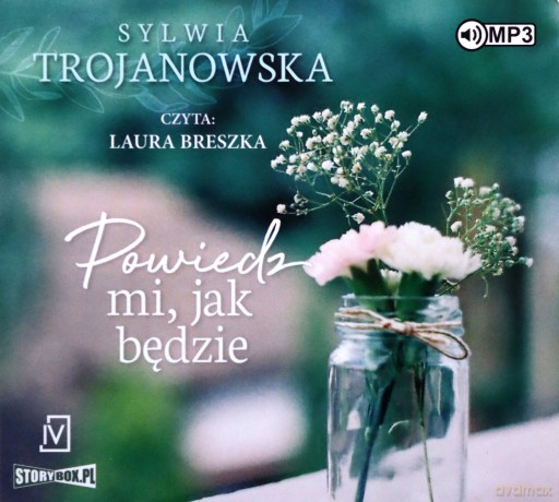 Powiedz mi jak będzie - Sylwia Trojanowska [AUDIOBOOK]