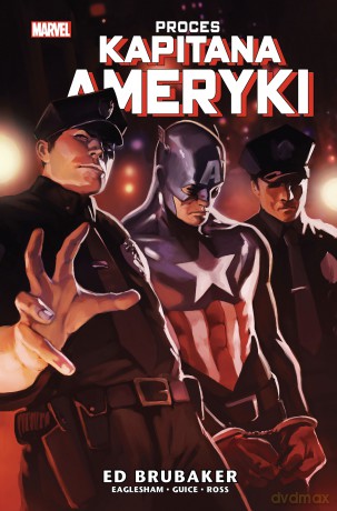 Proces Kapitana Ameryki (Tom 7) - Ed Brubaker, Daniel Acuna, Dale Eaglesham [KOMIKS]