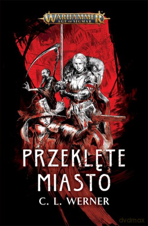 Przeklęte miasto - C. L. Werner [KSIĄŻKA]