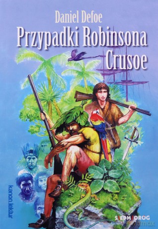 Przypadki Robinsona Crusoe - Daniel Defoe [KSIĄŻKA]