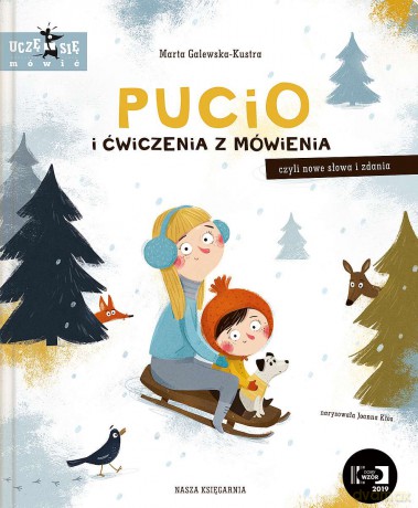 Pucio i ćwiczenia z mówienia, czyli nowe słowa i zdania - Marta Galewska-Kustra [KSIĄŻKA]
