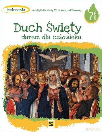 Religia Duch Święty darem dla człowieka ćwiczenia dla klasy 7 szkoły podstawowej - Tadeusz Panuś, Andrzej Kielian, Adam Berski [KSIĄŻKA]