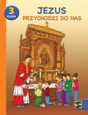 Religia Jezus przychodzi do nas podręcznik z ćwiczeniami dla klasy 3 szkoły podstawowej - Tadeusz Panuś, Andrzej Kielian, Adam Berski [KSIĄŻKA]