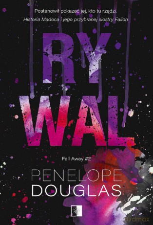 Rywal. Fall Away (Tom 2) - Penelope Douglas [KSIĄŻKA]