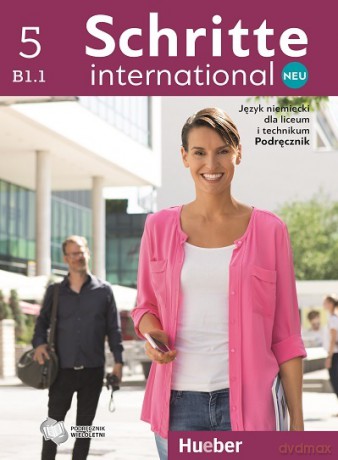 Schritte International Neu 5 Podręcznik + PDF dla liceum i technikum [KSIĄŻKA]