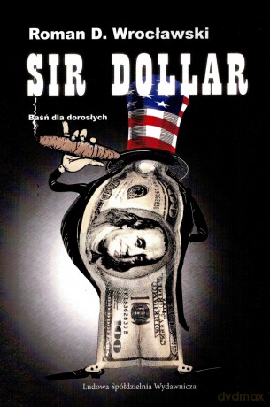 Sir Dollar - Roman D. Wrocławski [KSIĄŻKA]