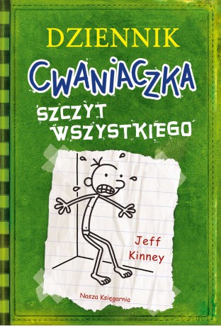 Szczyt wszystkiego. Dziennik cwaniaczka (Tom 3) - Jeff Kinney [KSIĄŻKA]