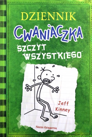 Szczyt wszystkiego. Dziennik cwaniaczka (Tom 3) - Jeff Kinney [KSIĄŻKA]