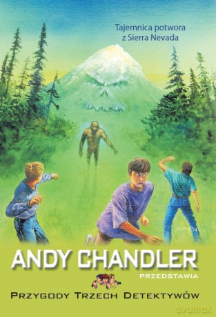 Tajemnica potwora z Sierra Nevada. Przygody trzech detektywów - Andy Chandler [KSIĄŻKA]