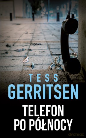 Telefon po północy - Tess Gerritsen [KSIĄŻKA]