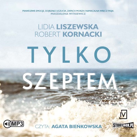 Tylko szeptem - Lidia Liszewska, Agata Bieńkowska [AUDIOBOOK]