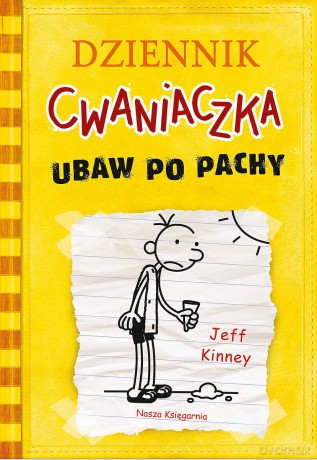 Ubaw po pachy. Dziennik cwaniaczka (Tom 4) - Jeff Kinney [KSIĄŻKA]