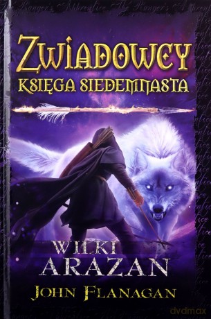 Wilki Arazan. Zwiadowcy (Tom 17) - John Flanagan [KSIĄŻKA]