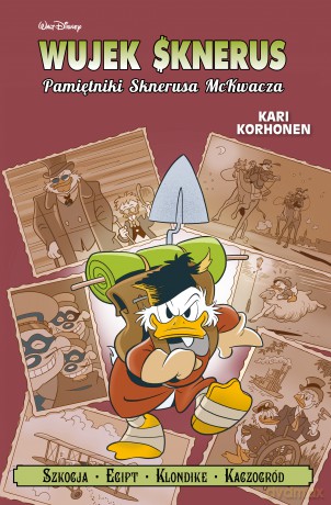 Wujek Sknerus. Pamiętniki Sknerusa McKwacza - Kari Korhonen [KOMIKS]
