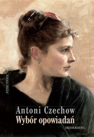 Wybór opowiadań. Antoni Czechow - Antoni Czechow [KSIĄŻKA]