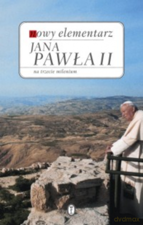 Nowy elementarz na trzecie milenium - Jan Paweł II [KSIĄŻKA]
