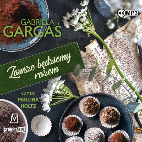 Zawsze będziemy razem - Gabriela Gargaś [AUDIOBOOK]