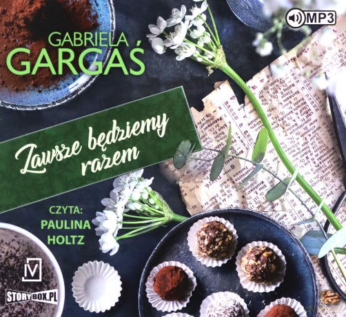 Zawsze będziemy razem - Gabriela Gargaś [AUDIOBOOK]