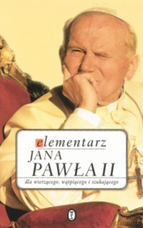 Elementarz Jana Pawła II - Jan Paweł II [KSIĄŻKA]
