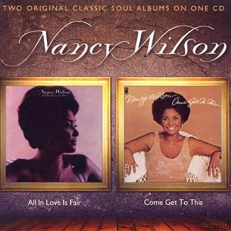 Nancy Wilson: All In Love Is Fair/Come Get To This [CD]