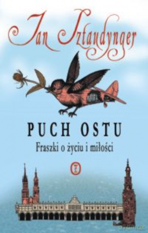 Puch ostu. Fraszki o życiu i miłości - Jan Sztaudynger [KSIĄŻKA]