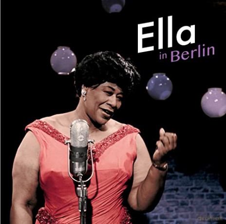 Ella Fitzgerald: Ella In Berlin (+9 Bonus Tracks) (+20-Page Booklet) [CD]