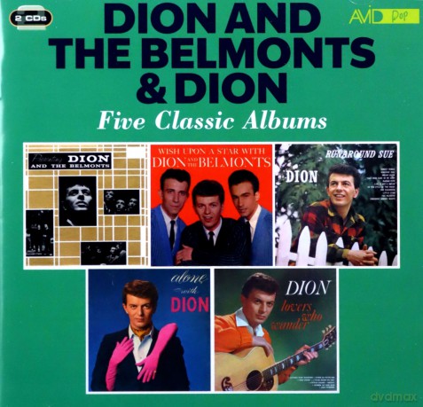 Dion And The Belmonts & Dion: Five Classic Albums [2CD]