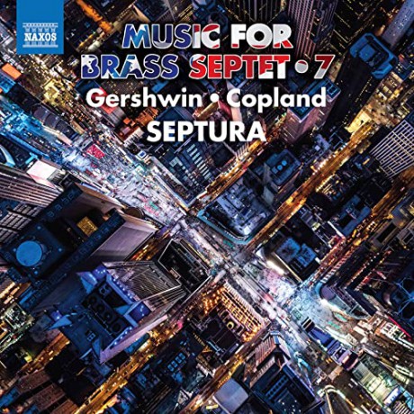 Septura: George Gershwin. Aaron Copland: Music For Brass Septet. Vol. 7 [CD]