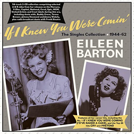 Eileen Barton: If I Knew You Were Comin - The Singles Collection 1944-62 [2CD]