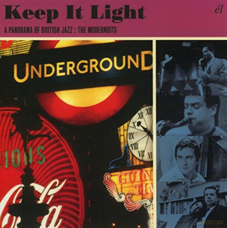 Keep It Light: A Panorama Of British Jazz ~ The Modernists [3CD]