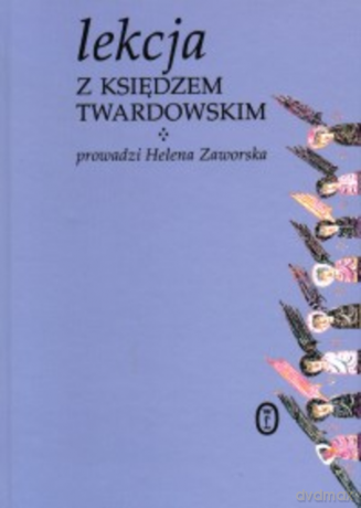 Lekcja z księdzem Twardowskim - Jan Twardowski [KSIĄŻKA]