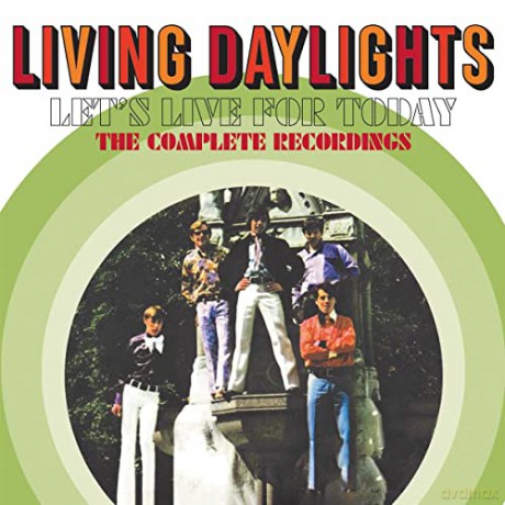 Living Daylights: Lets Live For Today - The Complete Recordings [CD]