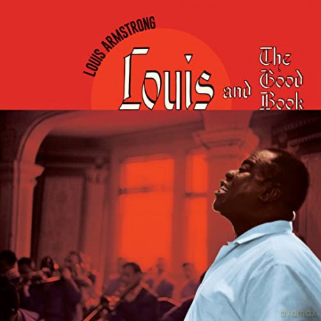 Louis Armstrong: Louis And The Good Book + Bonus Album: Louis And The Angels [CD]