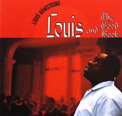 Louis Armstrong: Louis And The Good Book + Bonus Album: Louis And The Angels [CD]