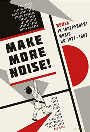 Make More Noise: Women In Independent Music Uk 1977-1987 [4CD]