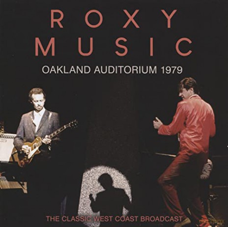 Roxy Music: Oakland Auditorium 1979 [CD]