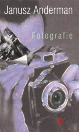 Fotografie - Janusz Anderman [KSIĄŻKA]