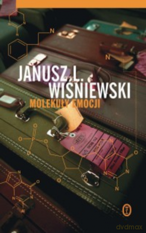 Molekuły emocji - Janusz Leon Wiśniewski [KSIĄŻKA]