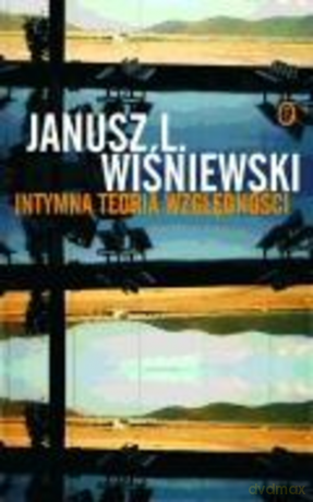 Intymna teoria względności - Janusz Leon Wiśniewski [KSIĄŻKA]