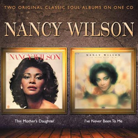 Nancy Wilson: This MotherS Daughter/IVe Never Been [CD]